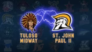 TULOSO-MIDWAY VS. ST. JOHN PAUL II