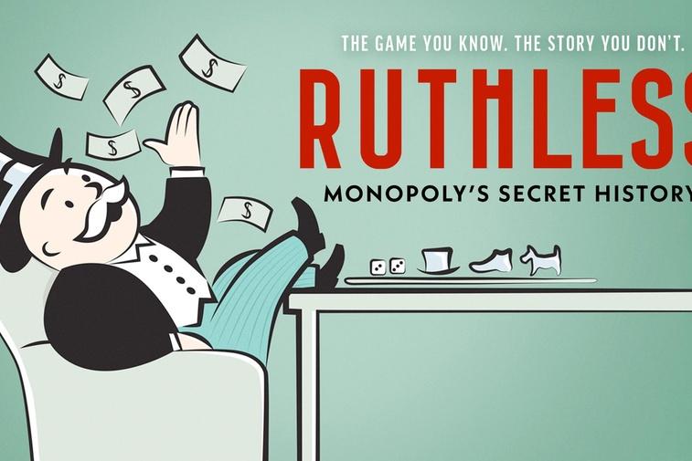 Ruthless: Monopoly's Secret History Poster