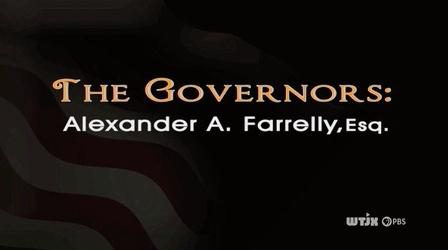 Video thumbnail: The Governors The Governors: Alexander A. Farrelly