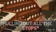 Where the phrase "pulling out all the stops" comes from