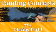 Painting Concepts 701: Glazing Part I