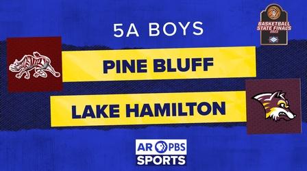 Video thumbnail: Arkansas PBS Sports AR PBS Sports Basketball State Championship - 5A Boys