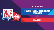 Quiz Bowl 2025: 2A - Haas Hall Academy Rogers vs Hazen