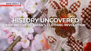 History Uncovered - Kimono Dress: Japan's Clothing Revolution