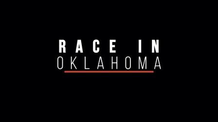 Video thumbnail: OETA Presents Race in Oklahoma