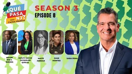 Video thumbnail: ¿Que Pasa NJ? with Carlos Medina Season 3 Episode 8