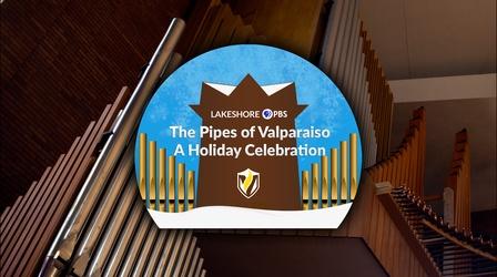 Video thumbnail: The Pipes of Valparaiso: A Christmas Celebration The Pipes of Valparaiso: A Holiday Celebration