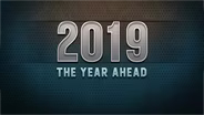 Looking ahead at what's ahead in 2019