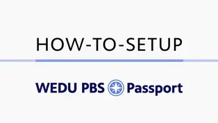 WEDU PBS Passport | How-To-Setup | Tutorial