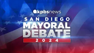 KPBS San Diego Mayoral Debate 2024