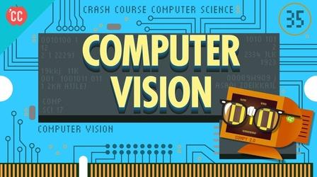 Video thumbnail: Crash Course Computer Science Computer Vision: Crash Course Computer Science #35