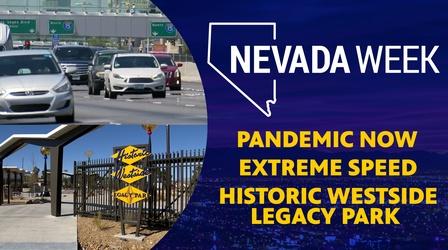 Video thumbnail: Nevada Week Pandemic Now | Extreme Speed | Historic Westside Legacy Park