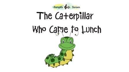 Video thumbnail: Simple Gift Series Marty’s Music Math; “The Caterpillar Who Came To Lunch"