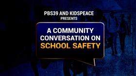 Video thumbnail: WLVT Specials Community Conversation on School Safety
