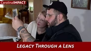Legacy Through a Lens | Carolina Impact