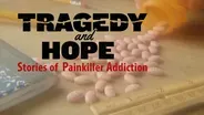 Tragedy and Hope: Stories of Painkiller Addiction