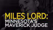 Miles Lord: Minnesota’s Maverick Judge