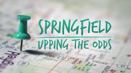 Video thumbnail: OPT Documentaries Springfield - Upping the Odds!