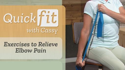 Quick Fit with Cassy : Exercises to Relieve Elbow Pain