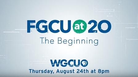 Video thumbnail: WGCU Local Productions FGCU at 20: The Beginning | Promo