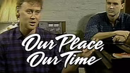 Our Place, Our Time: S1 Ep15