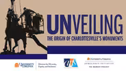 Unveiling: The Origins of Charlottesville's Monuments