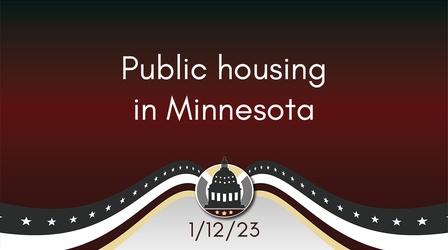 Video thumbnail: Your Legislators Public Housing in MN 1/12/23