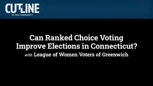 Can Ranked Choice Voting Improve Elections in Connecticut?