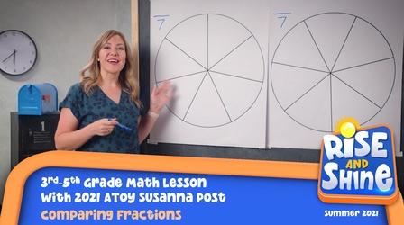 Video thumbnail: Rise and Shine Math Susanna Post Comparing Fractions