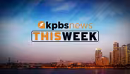 KPBS News This Week, Friday, September 8, 2023
