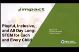 Playful, Inclusive, and All Day Long: STEM for Every Child