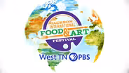 West TN PBS Presents the 10th Annual Jackson International Food & Arts Festival