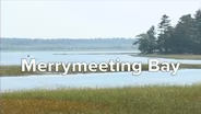 Merrymeeting Bay: The Rising Tide of Stewardship