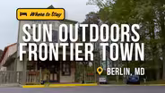 Sun Outdoors Frontier Town Brings the Wild West to Berlin, Maryland