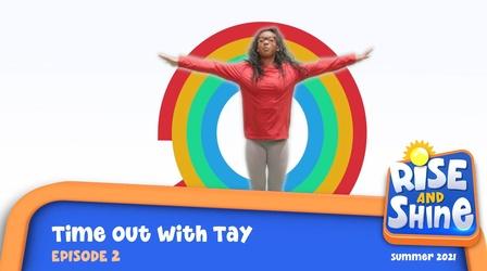 Video thumbnail: Rise and Shine Time Out With Tay 2