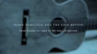 Frank Hamilton and the Folk Revival