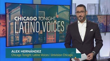 Video thumbnail: Chicago Tonight: Latino Voices Chicago Tonight: Latino Voices, March 11, 2023 - Full Show