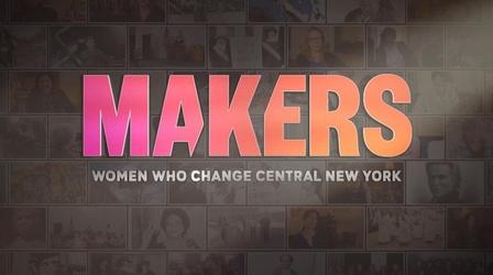 Video thumbnail: WCNY Specials Makers: Women Who Change Central New York