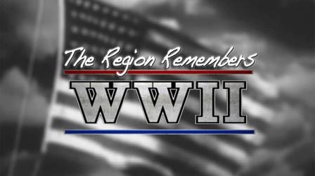 Video thumbnail: THE REGION REMEMBERS: WWII THE REGION REMEMBERS: WWII