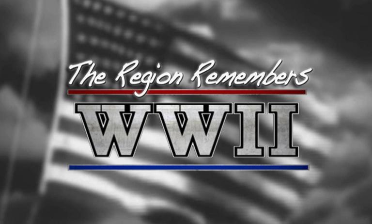 THE REGION REMEMBERS: WWII