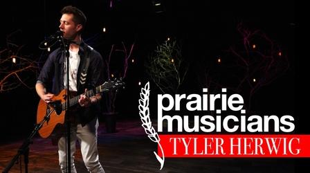 Video thumbnail: Prairie Musicians Prairie Musicians: Tyler Herwig