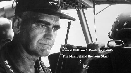 Video thumbnail: Carolina Stories William C. Westmoreland: The Man Behind the Four Stars