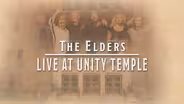 The Elders: Live at Unity Temple (Extended Cut)