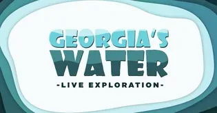 Live Exploration: Georgia's Water