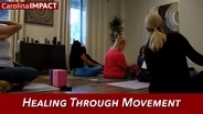 Healing Through Movement | Carolina Impact