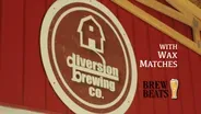 Wax Matches at Diversion Brewing Company