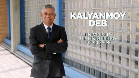 Video thumbnail: MSU Video Kalyanmoy Deb|University Distinguished Professor
