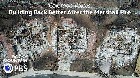 Video thumbnail: Colorado Voices Building Back Better after Marshall Fire