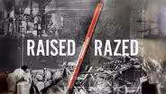 Raised/Razed