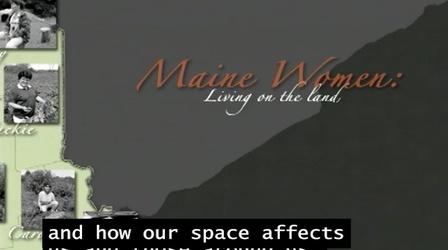 Video thumbnail: Maine Public Film Series Maine Women: Living on the Land
